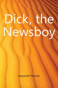 Dick, the Newsboy