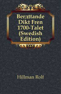 Beraettande Dikt Fran 1700-Talet (Swedish Edition)