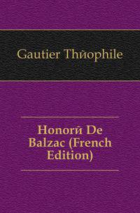 Honore De Balzac (French Edition)