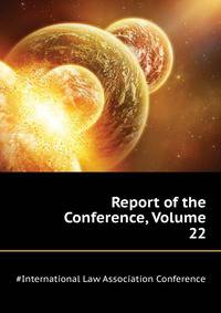 Report of the ... Conference, Volume 22