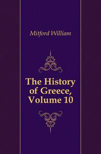The History of Greece, Volume 10
