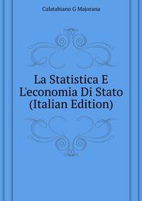 La Statistica E L'economia Di Stato... (Italian Edition)