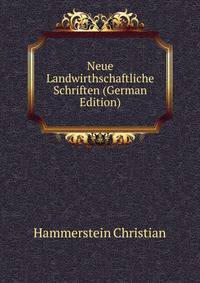 Neue Landwirthschaftliche Schriften (German Edition)
