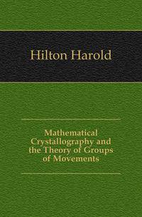 Mathematical Crystallography and the Theory of Groups of Movements