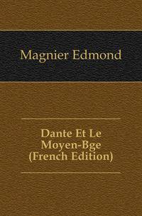 Dante Et Le Moyen-Age (French Edition)