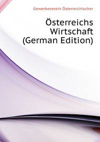 Osterreichs Wirtschaft (German Edition)