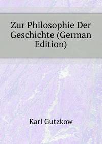 Zur Philosophie Der Geschichte (German Edition)