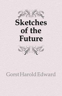 Sketches of the Future