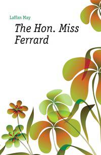 The Hon. Miss Ferrard