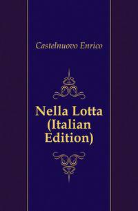 Nella Lotta (Italian Edition)