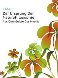 Der Ursprung Der Naturphilosophie Aus Dem Geiste Der Mystik (German Edition)