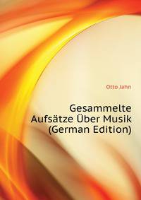 Gesammelte Aufsaetze Uber Musik (German Edition)
