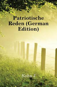 Patriotische Reden (German Edition)