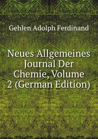 Neues Allgemeines Journal Der Chemie, Volume 2 (German Edition)