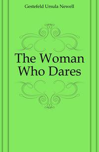 The Woman Who Dares