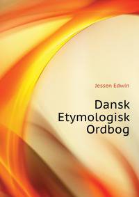 Dansk Etymologisk Ordbog (Danish Edition)