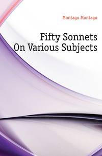 Fifty Sonnets On Various Subjects