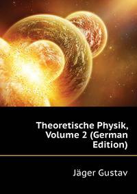Theoretische Physik, Volume 2 (German Edition)