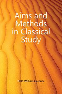 Aims and Methods in Classical Study