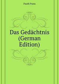 Das Gedaechtnis (German Edition)