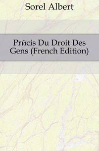 Precis Du Droit Des Gens (French Edition)