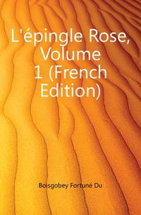 L'epingle Rose, Volume 1 (French Edition)