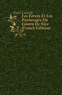 Les Forets Et Les Pasturages Du Comte De Nice (French Edition)
