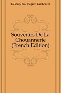 Souvenirs De La Chouannerie (French Edition)