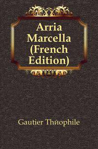 Arria Marcella (French Edition)
