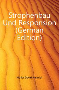 Strophenbau Und Responsion (German Edition)