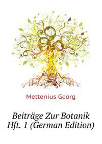 Beitraege Zur Botanik ... Hft. 1 (German Edition)