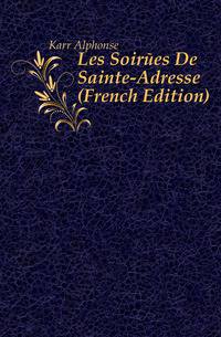 Les Soirees De Sainte-Adresse (French Edition)