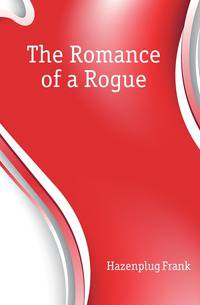 The Romance of a Rogue