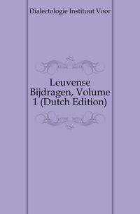 Leuvense Bijdragen, Volume 1 (Dutch Edition)