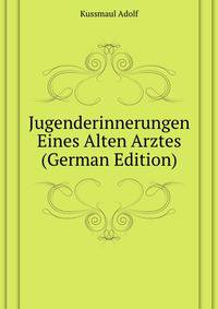 Jugenderinnerungen Eines Alten Arztes (German Edition)