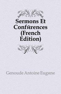 Sermons Et Conferences (French Edition)