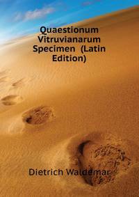 Quaestionum Vitruvianarum Specimen ... (Latin Edition)