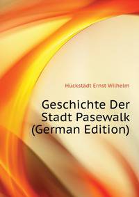 Geschichte Der Stadt Pasewalk (German Edition)