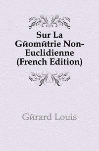 Sur La Geometrie Non-Euclidienne (French Edition)