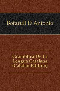 Gramatica De La Lengua Catalana (Catalan Edition)