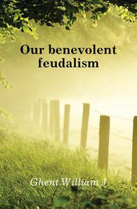Our benevolent feudalism