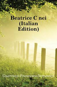 Beatrice Cenei (Italian Edition)