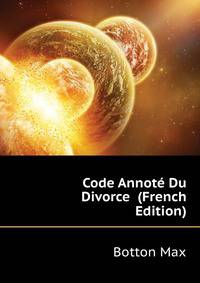 Code Annote Du Divorce ... (French Edition)