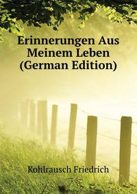 Erinnerungen Aus Meinem Leben (German Edition)