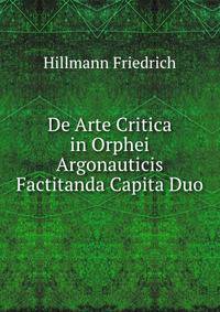 De Arte Critica in Orphei Argonauticis Factitanda Capita Duo (Latin Edition)
