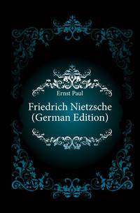 Friedrich Nietzsche (German Edition)