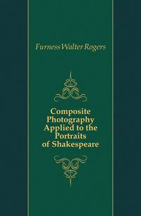 Composite Photography Applied to the Portraits of Shakespeare