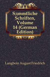 Saemmtliche Schriften, Volume 14 (German Edition)