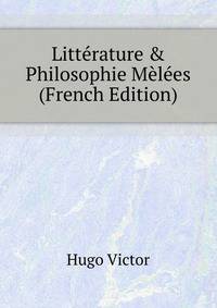 Litt?rature &amp; Philosophie M?l?es (French Edition)