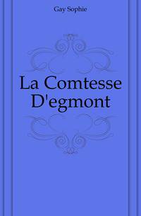 La Comtesse D'egmont